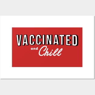 Vaccinated and Chill Posters and Art